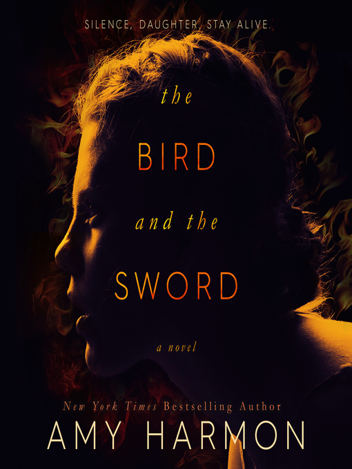 Title details for The Bird and the Sword by Amy Harmon - Available